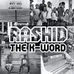 The K-Word - Rashid
