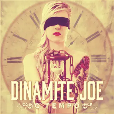 O Tempo - Dinamite Joe