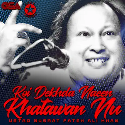 Koi Dekhda Naeen Khatawan Nu - EP - Nusrat Fateh Ali Khan