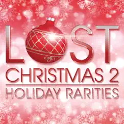 Lost Christmas 2: Holiday Rarities by Various Artists album reviews, ratings, credits