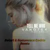 Tell Me Who (feat. Eneli) [Retart & Romanescu Codrin Remix] - Single album lyrics, reviews, download