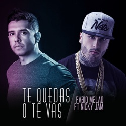 McM - Te Quedas o Te Vas (feat. Nicky Jam)