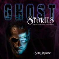 Seth Andrews - Ghost Stories: Original Tales & Ghostly Urban Legends (Unabridged) artwork