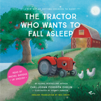 Carl-Johan Forssén Ehrlin - The Tractor Who Wants to Fall Asleep [UK English]: A New Way of Getting Children to Sleep 3 artwork