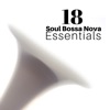 18 Soul Bossa Nova Essentials, 2018