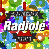 Radiolé 25 Aniversario Alégrate - Varios Artistas