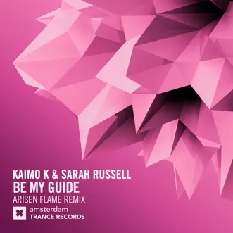 Be My Guide (Arisen Flame Remix) by Kaimo K & Sarah Russell song reviws