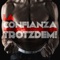 Trotzdem - La Confianza lyrics