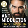 First Man In - Ant Middleton