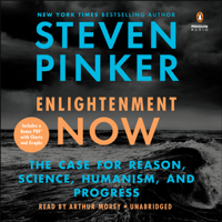 Steven Pinker - Enlightenment Now: The Case for Reason, Science, Humanism, and Progress (Unabridged) artwork