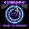 I Need You Tonight (Radio Mix) - DiscoRocks lyrics