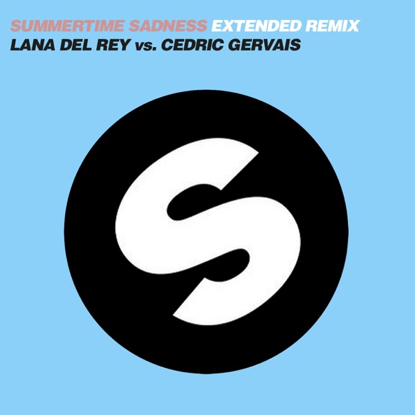 Summertime Sadness (Lana Del Rey vs. Cedric Gervais) [Cedric Gervais Extended Remix] - Single - Lana Del Rey & Cedric Gervais