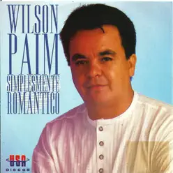 Simplesmente Romântico - Wilson Paim