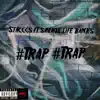 #Trap #Trap (feat. Savage Life Banks) - Single album lyrics, reviews, download