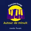 Autour de minuit (Piano jazz lounge) album lyrics, reviews, download