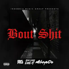 Bout Shit (feat. Mikey Ooo & Lul G) Song Lyrics