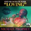 Give Me More of Your Loving - Single album lyrics, reviews, download