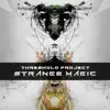 Strange Magic (feat. Psilocybe Project & Spatial Plants) - Single album lyrics, reviews, download