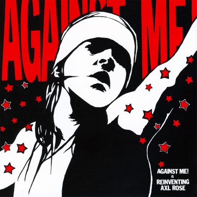 Reinventing Axl Rose - Against Me!
