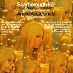 Scarborough Fair and Other Great Movie Hits - André Kostelanetz & His Orchestra Scarborough Fair and Other Great Movie Hits - André Kostelanetz & His Orchestra