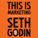 Seth Godin - This Is Marketing: You Can't Be Seen Until You Learn to See (Unabridged)
