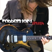Robben Ford - One Man's Ceiling Is Another Man's Floor