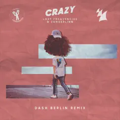 Crazy (Dash Berlin Remix) - Single by Lost Frequencies & Zonderling album reviews, ratings, credits