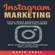 David Croll - Instagram Marketing: Social Media Marketing Guide: How to Gain More Followers with Step-By-Step Strategies and Life-Hacks (Unabridged)