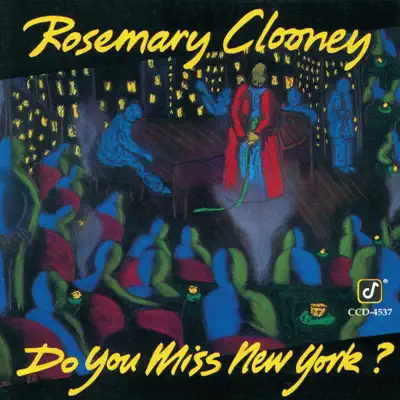 Do You Miss New York? - Rosemary Clooney