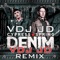Denim (Remix) [feat. Cypress Spring] - VDJ JD lyrics