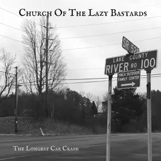Album herunterladen Church Of The Lazy Bastards - The Longest Car Crash