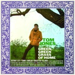 Tom Jones - Green Green Grass of Home