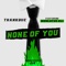 None of You (feat. Nicolayus Ali) - ThankQue lyrics
