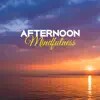 Stream & download Afternoon Mindfulness: Zen Soothing Sounds for Deep Meditation, Namaste Healing Yoga, Therapy for Relaxation