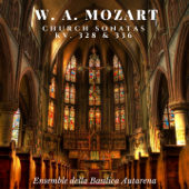Church Sonata in C Major, K. 328 (On Historical Instruments) - Ensemble della Basilica Autarena & Marcello Scandelli