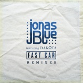Fast Car (feat. Dakota) [Remixes] - EP artwork