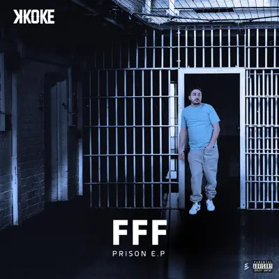 FFF PRISON - EP - K Koke