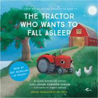 Carl-Johan Forssén Ehrlin - The Tractor Who Wants to Fall Asleep: UK English (A New Way of Getting Children to Sleep 3) artwork