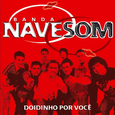 Doidinho por Você - Banda Nave Som