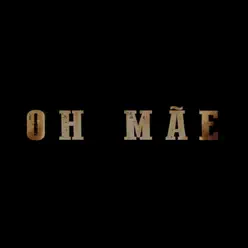 Oh Mãe - Single - Xeg Oh Mãe - Single - Xeg