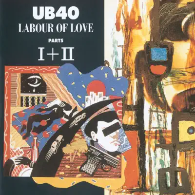 Labour of Love Parts I+II - Ub40