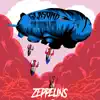 Zeppelins (feat. LeeLow & RioDa) - Single album lyrics, reviews, download