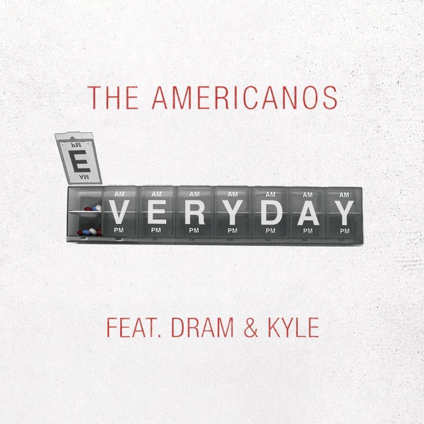 Everyday (feat. DRAM & KYLE) - Single - The Americanos