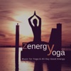 Zenergy Yoga (Music For Yoga & All Day Good Energy)