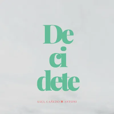 Decidete - Single - Antoni
