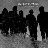 The Jayhawks - Pouring Rain At Dawn