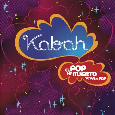 El Pop Ha Muerto Viva el Pop - Kabah
