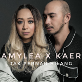 Tak Pernah Hilang - Amylea & Kaer