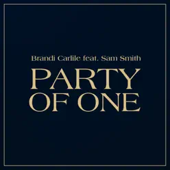 Party Of One (feat. Sam Smith) - Single - Brandi Carlile