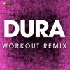 Dura (Workout Remix) - Power Music Workout